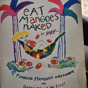 Eating Mangoes Naked Book