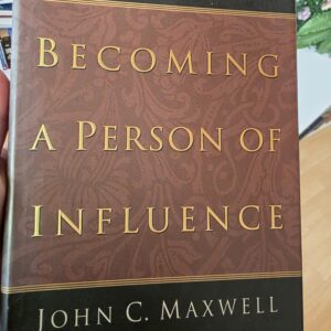 Becoming A Person Of Influence Book