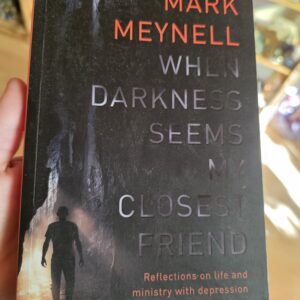 When Darkness Seems My Closest Friend Book