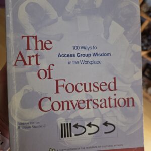 The Art Of Focused Conversation Book- R.Brian Stanfield