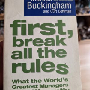 First,  Break All The Rules Book- Marcus Buckingham