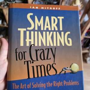 Smart Thinking For Crazy Times Book- Ian Mitroff
